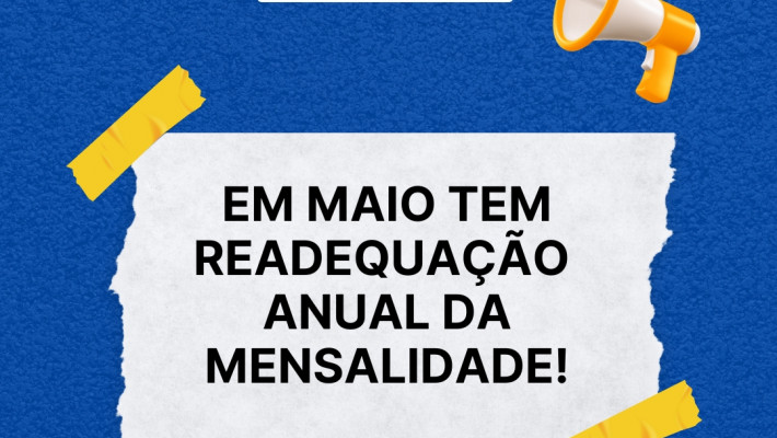 Diretoria lembra que readequação da mensalidade acontece em maio
