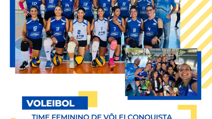 Time de Vôlei feminino da AABB Palmas conquista tetracampeonato da 5ª Liga Paraíso de Voleibol