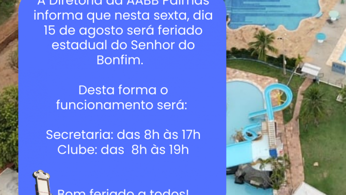 AABB Palmas informa sobre horário de funcionamento no feriado do Senhor do Bonfim
