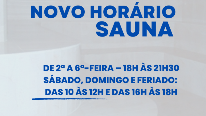 Novo horário na sauna 