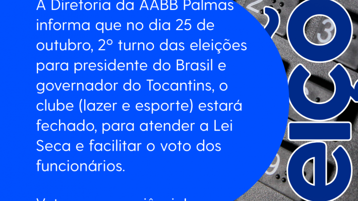 AABB Palmas não abrirá no segundo turno das Eleições Gerais 
